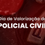 Dia de Valorização do Policial Civil