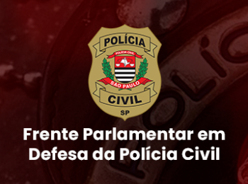 Frente Parlamentar em Defesa da Polícia Civil